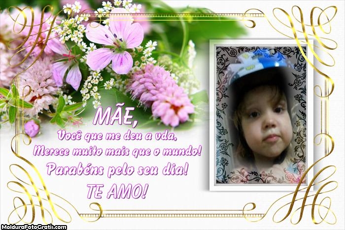Mãe Parabéns pelo seu Dia Te Amo Moldura