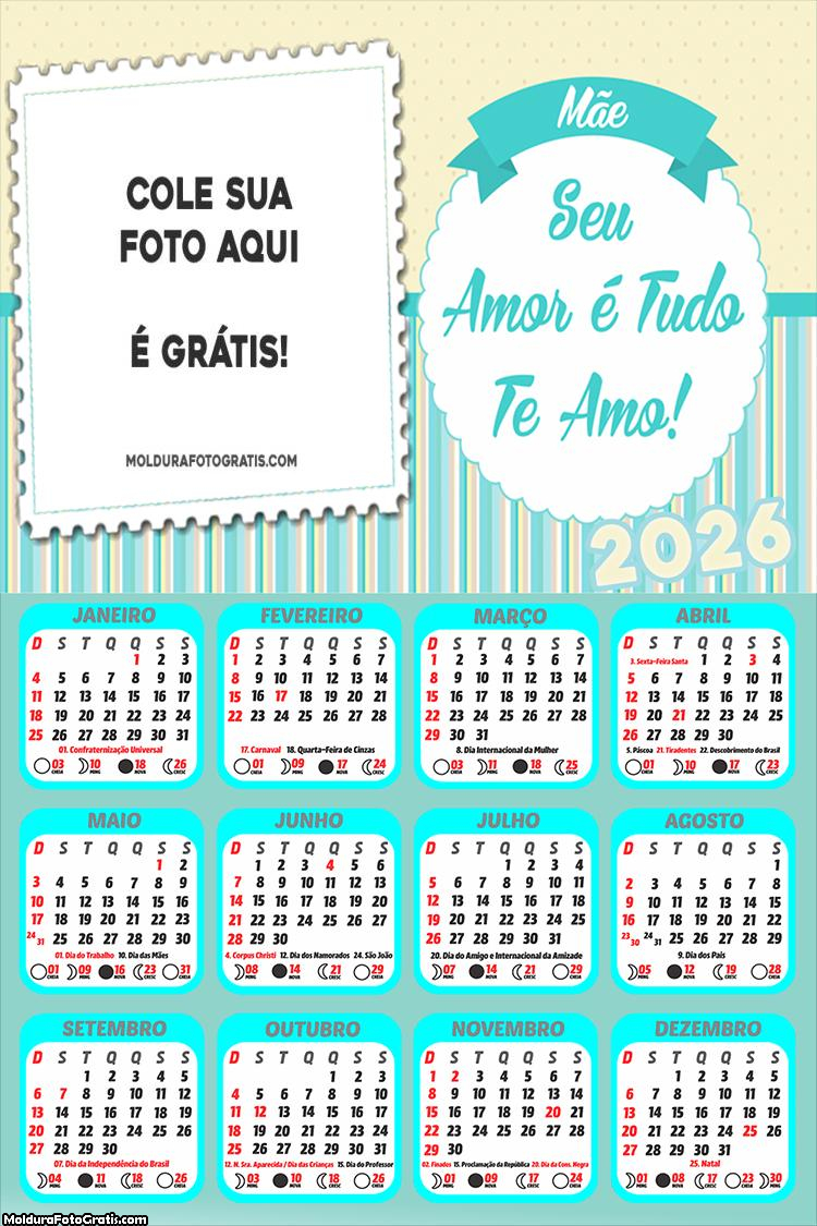 Calendário Mãe Seu Amor é Tudo 2026