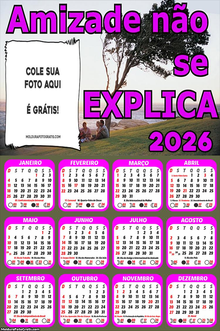 Calendário Amizade não se Explica 2026