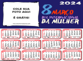 Calendário 8 de Março Dia da Mulher 2024